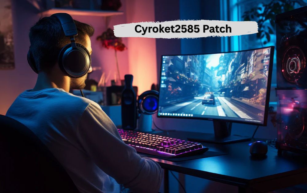 Cyroket2585 Patch