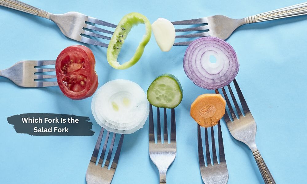 Which Fork Is the Salad Fork